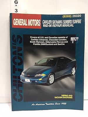 Chilton's General Motors Cavalier/Skyhawk/Sunbird/Sunfire 1982-96 Repair Manual (Chilton's Total Car Care Repair Manual)