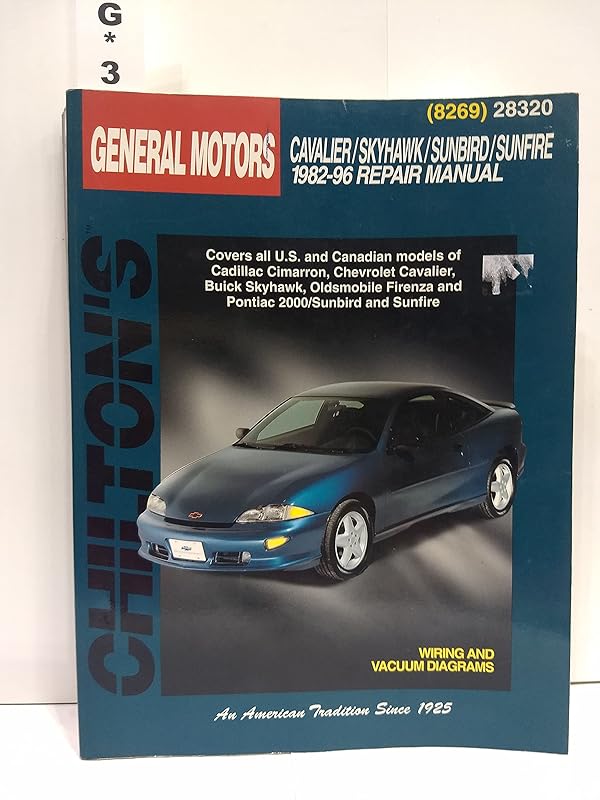 Chilton's General Motors Cavalier/Skyhawk/Sunbird/Sunfire 1982-96 Repair Manual (Chilton's Total Car Care Repair Manual) by Chilton