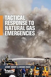 Tactical Response to Natural Gas Emergencies by Jerry Knapp