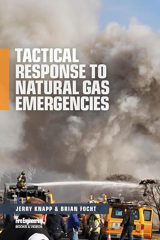 Tactical Response to Natural Gas Emergencies by Jerry Knapp