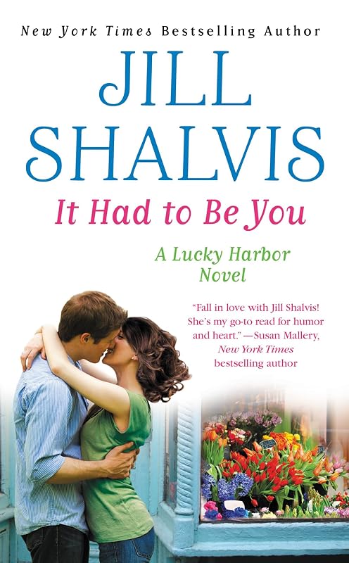 It Had to Be You (Lucky Harbor Book 7) by Jill Shalvis