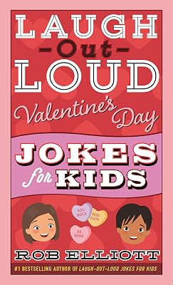 Laugh-Out-Loud Valentine's Day Jokes for Kids (Laugh-Out-Loud Jokes for Kids)
