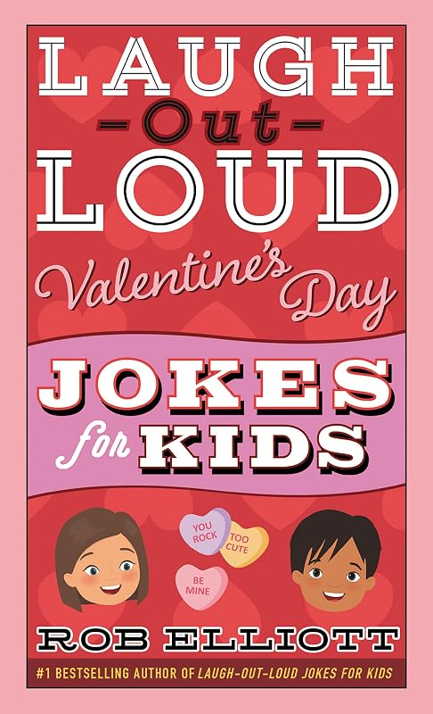 Laugh-Out-Loud Valentine's Day Jokes for Kids (Laugh-Out-Loud Jokes for Kids) by Rob Elliott