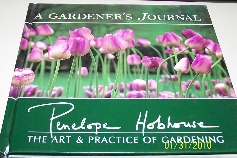A Gardener's Journal: The Art & Practice of Gardening by Penelope Hobhouse