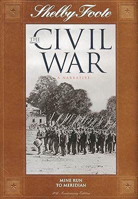 Mine Run to Meridian (SHELBY FOOTE, THE CIVIL WAR, A NARRATIVE)