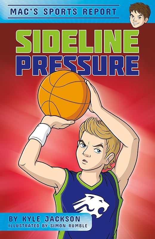 Sideline Pressure (Mac's Sports Report (set of 4)) by Kyle Jackson
