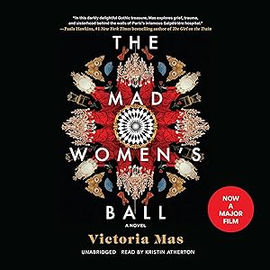 The Mad Women’s Ball by Victoria Mas