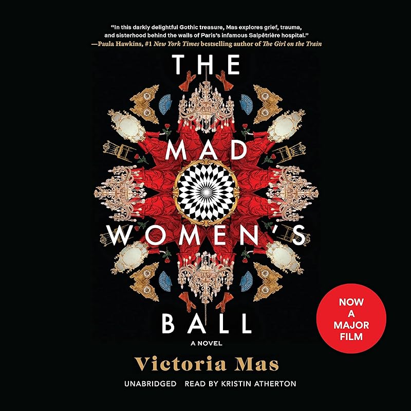 The Mad Women’s Ball by Victoria Mas