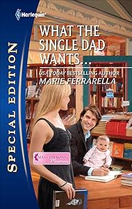What the Single Dad Wants . . . (Matchmaking Mamas Book 6)
