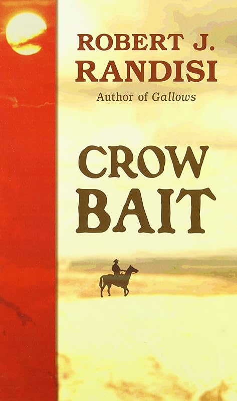 Crow Bait (Thorndike Large Print Western) by Robert J. Randisi