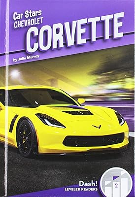 Chevrolet Corvette (Car Stars: Dash! Leveled Readers, Level 2)