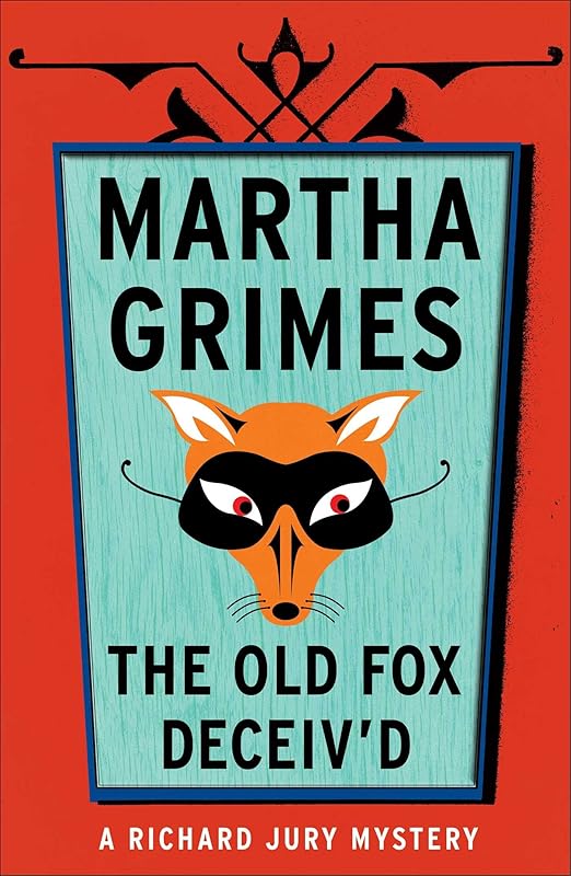The Old Fox Deceived (Richard Jury Mysteries Book 2) by Martha Grimes