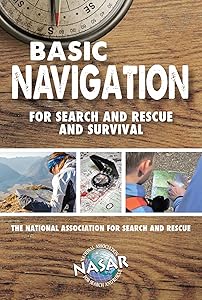 Basic Navigation For Search and Rescue and Survival by National Association for Search and Rescue