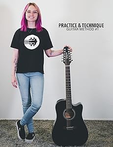 Guitar Practice & Technique Method 1: Rock Like The Pros