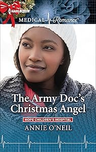 The Army Doc's Christmas Angel (Hope Children's Hospital Book 3) by Annie O'Neil