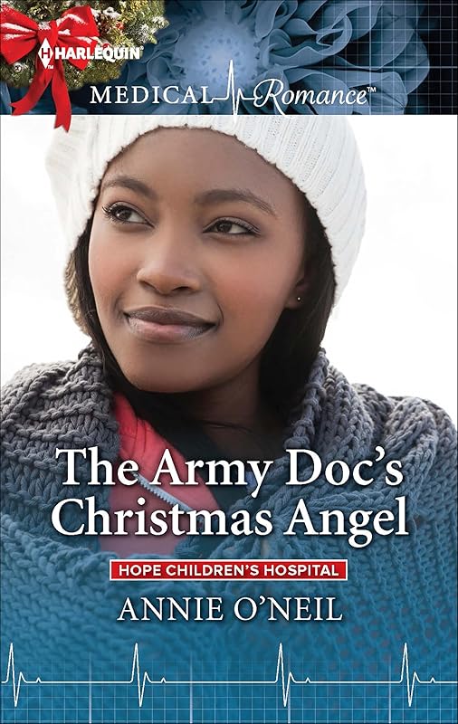 The Army Doc's Christmas Angel (Hope Children's Hospital Book 3) by Annie O'Neil
