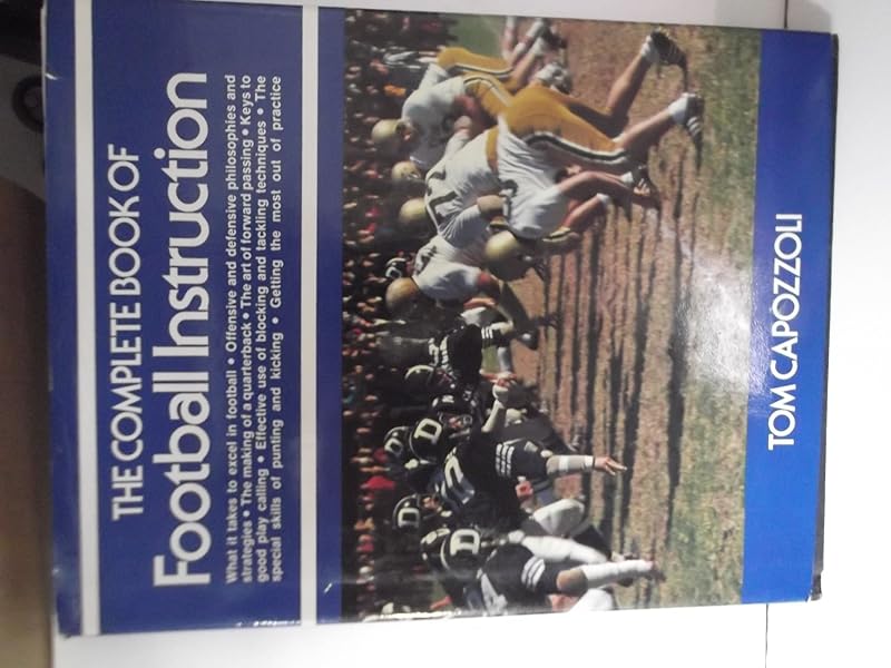 Complete Book of Football Instruction by Tom Capozzoli