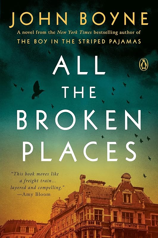 All the Broken Places: A Novel by John Boyne