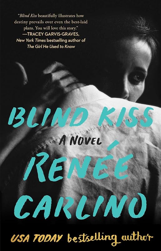Blind Kiss: A Novel by Renée Carlino