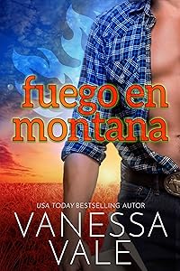 Fuego en Montana (Romance de pueblo nº 1) (Spanish Edition)