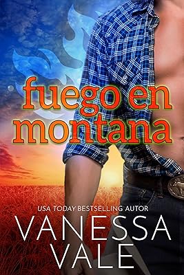 Fuego en Montana (Romance de pueblo nº 1) (Spanish Edition)