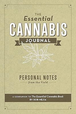 The Essential Cannabis Journal: Personal Notes from the Field