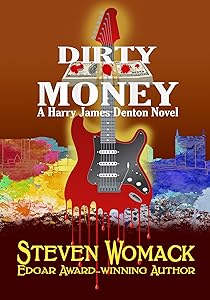 Dirty Money: A Harry James Denton Novel (MUSIC CITY MURDERS: The Harry James Denton Series Book 6)