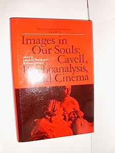 Images in our Souls: Cavell, Psychoanalysis, and Cinema (Psychiatry and the Humanities)
