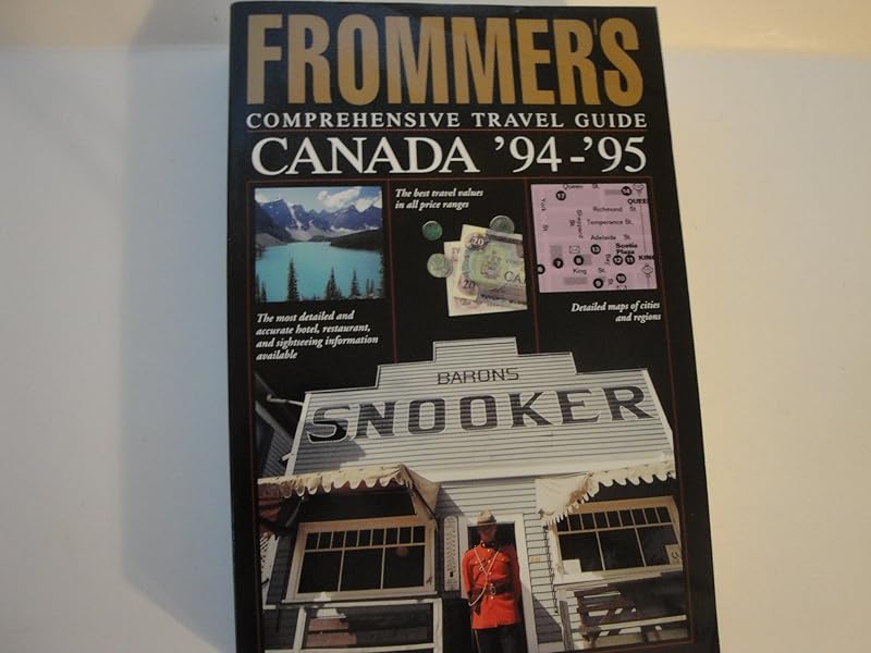 Frommer's Comprehensive Travel Guide Canada '94-'95 (Frommer's Comprehensive Guides) by Alice Garrard