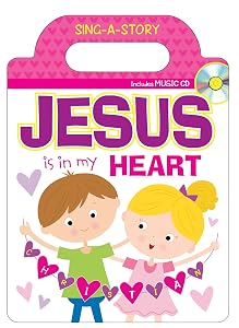 Jesus Is in My Heart Sing-a-Story Book (Let's Share a Story)