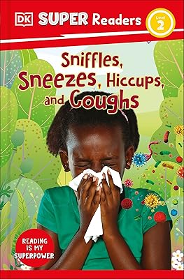 DK Super Readers Level 2 Sniffles, Sneezes, Hiccups, and Coughs
