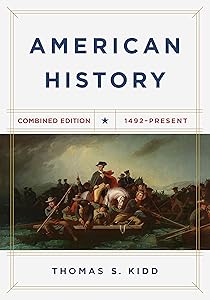 American History, Combined Edition: 1492 - Present by Thomas S. Kidd