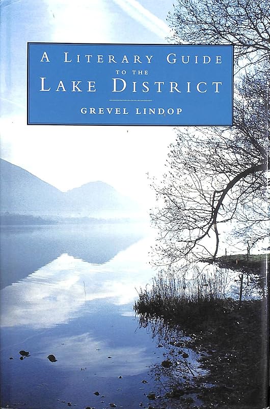 Literary Guide To The Lake District by Grevel Lindop