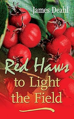 Red Haws to Light the Field (243) (Essential Poets series)