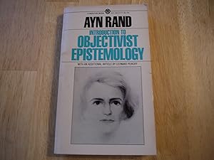 Introduction to Objectivist Epistemology. With an Additional Article By Leonard Peikoff