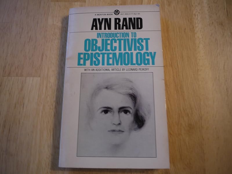 Introduction to Objectivist Epistemology. With an Additional Article By Leonard Peikoff by Ayn Rand