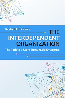 The Interdependent Organization