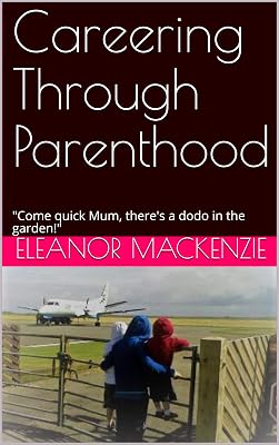 Careering Through Parenthood: "Come quick Mum, there's a dodo in the garden!"