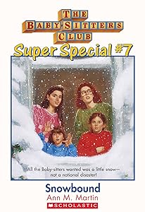 Snowbound (The Baby-Sitters Club: Super Special #7) (Baby-Sitters Club Super Special) by Ann M. Martin