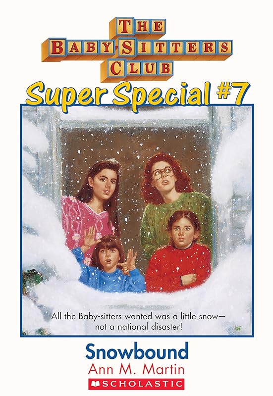 Snowbound (The Baby-Sitters Club: Super Special #7) (Baby-Sitters Club Super Special) by Ann M. Martin