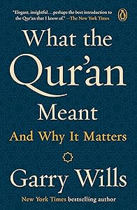 What the Qur'an Meant: And Why It Matters