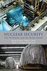 Nuclear Security: The Problems and the Road Ahead (Hoover Institution Press Publication (Paperback))