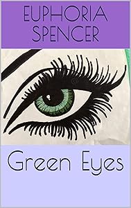 Green Eyes by Euphoria Spencer