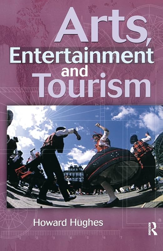Arts, Entertainment and Tourism by Howard Hughes