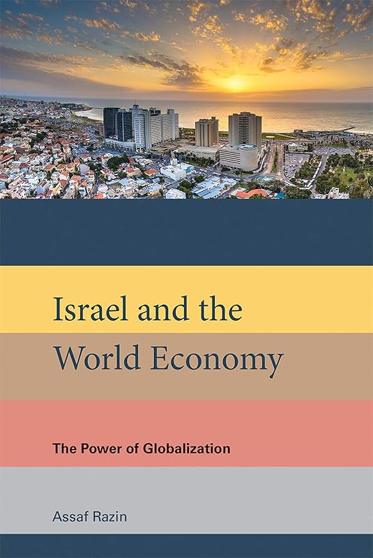 Israel and the World Economy: The Power of Globalization by Assaf Razin
