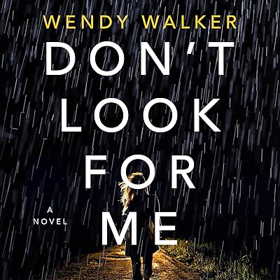 Don't Look for Me: A Novel