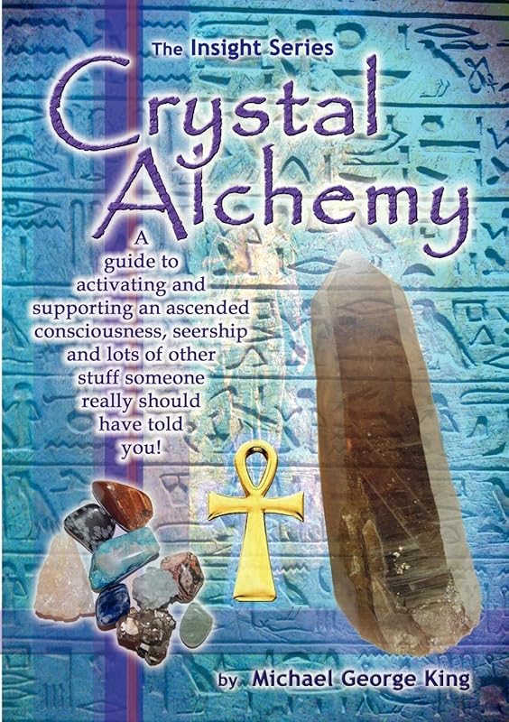 Crystal Alchemy by Michael George King