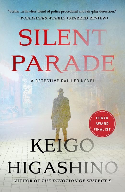 Silent Parade: A Detective Galileo Novel (Detective Galileo Series Book 4) by Keigo Higashino