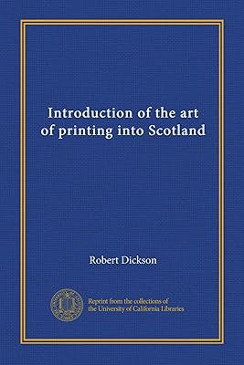 Introduction of the art of printing into Scotland