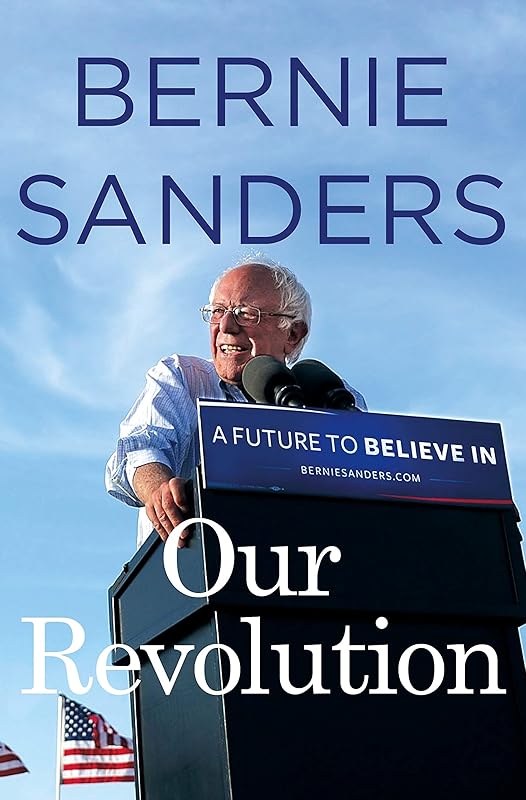 Our Revolution: A Future to Believe In by Bernie Sanders